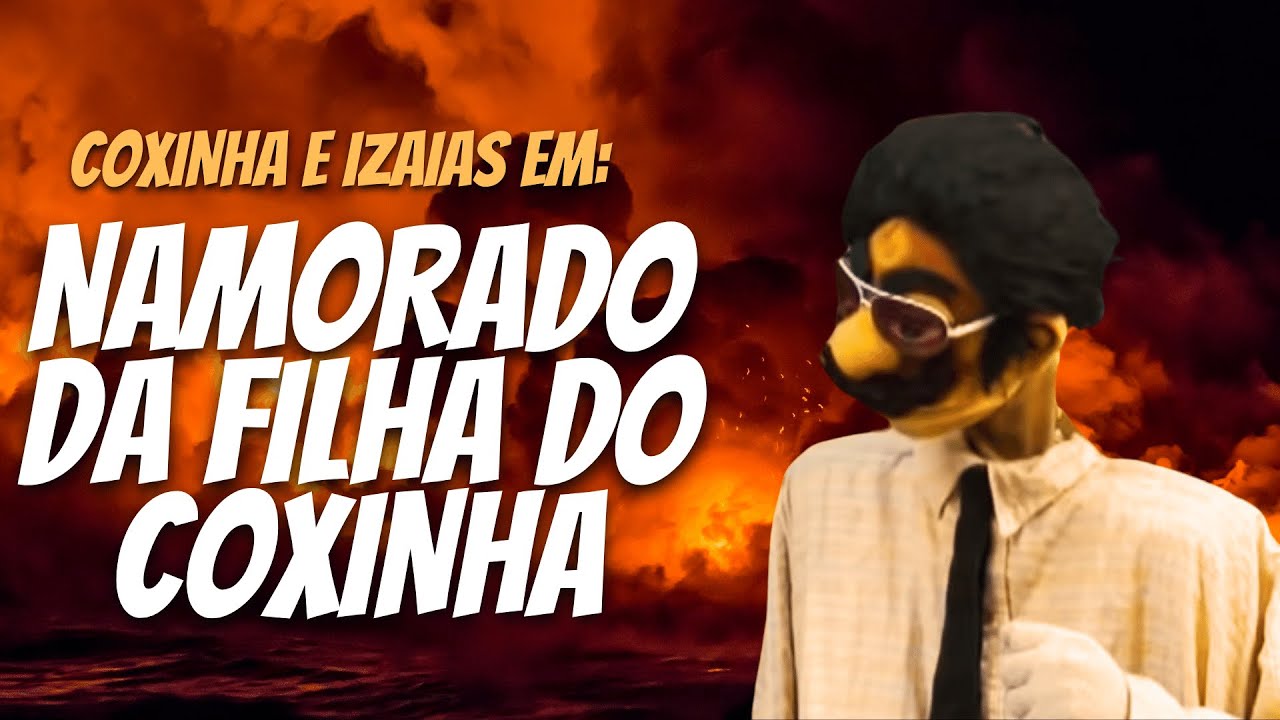 Coxinha e Izaias em: Namorado da Filha do Coxinha