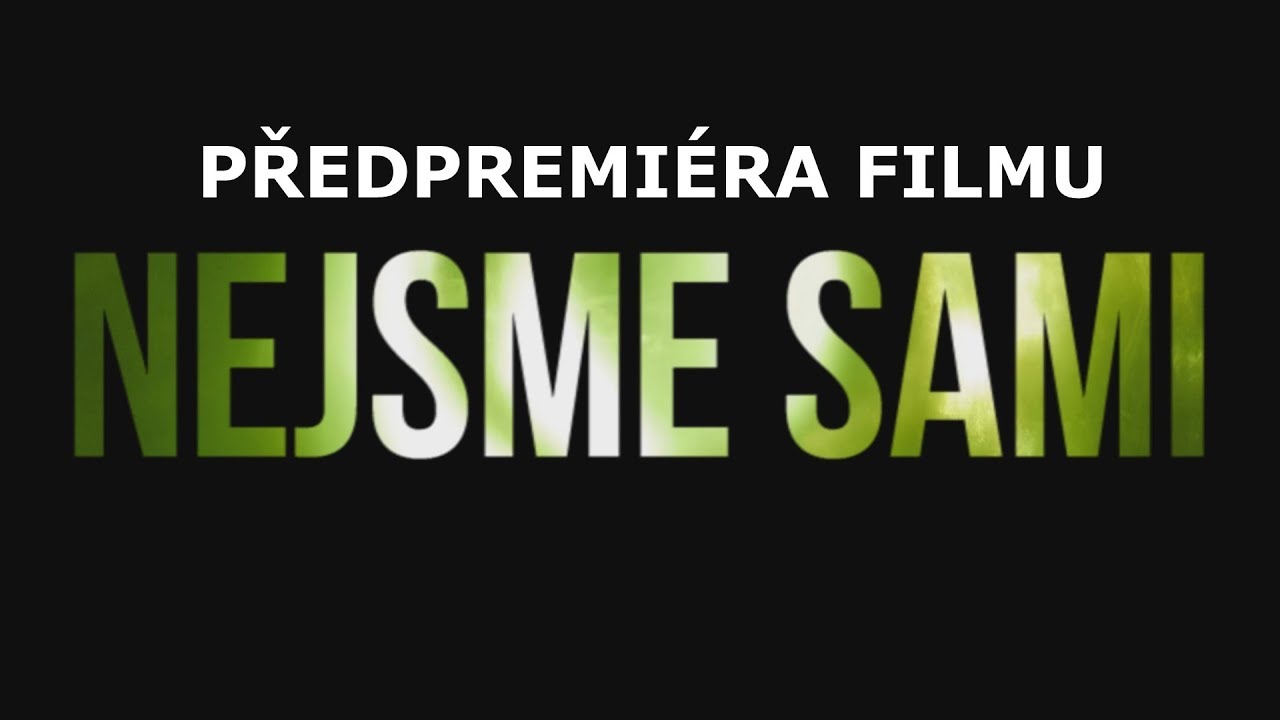 Předpremiéra filmu NEJSME SAMI - reportáž