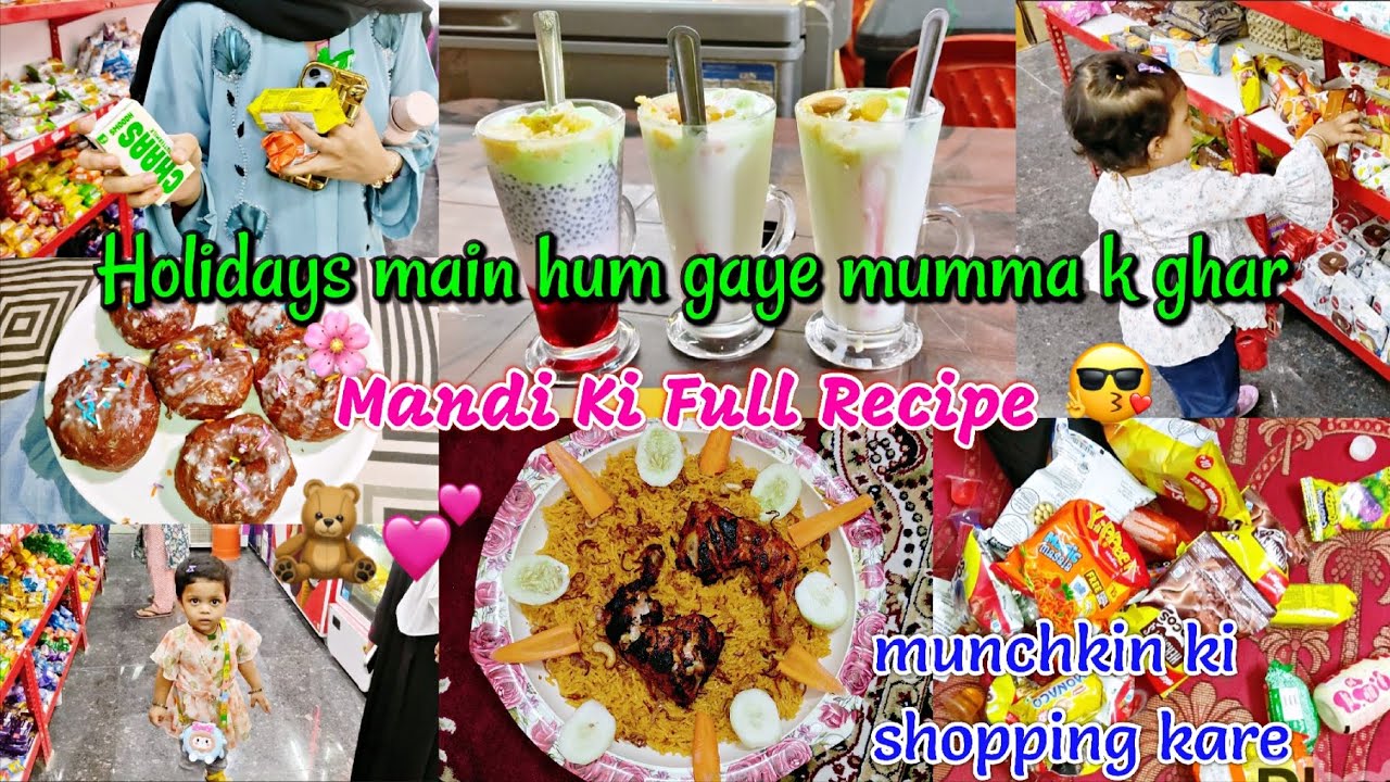 Summer Holidays Main Hum Gaye Mumma K Ghar💃🏻||Chicken Kabsa Mandi Recipe 🍗🧆#vlog Mini mart shopping🍭