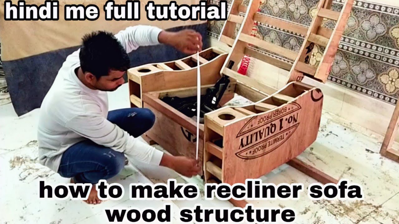 how to make recliner sofa wood structure stap by stap Hindi tutorial💯💯
