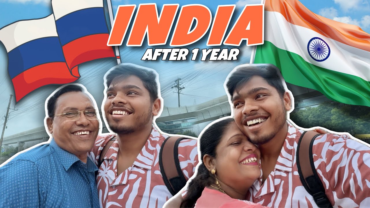 GHAR AFTER 1 YEAR | RUSSIA TO INDIA 🇮🇳