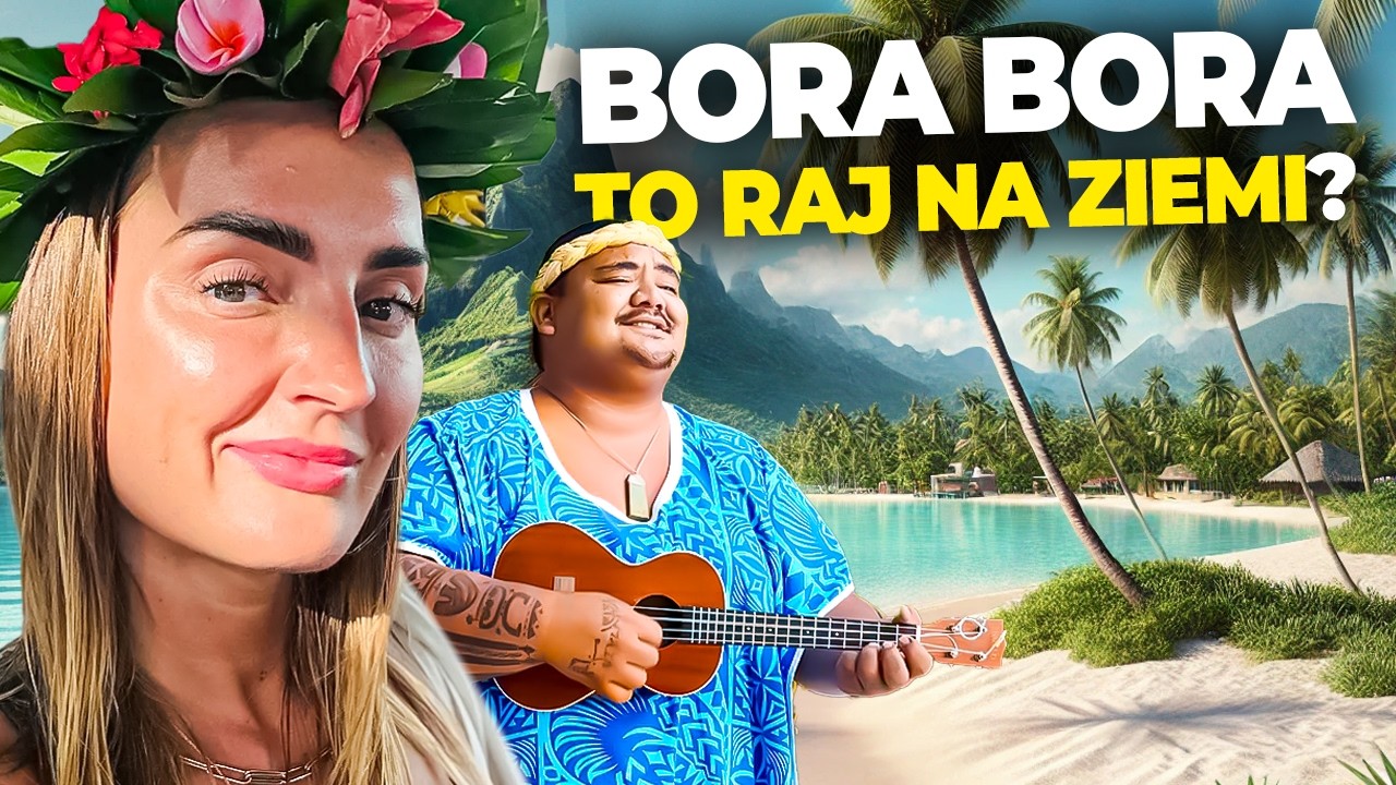 NAJPIĘKNIEJSZE MIEJSCE NA ZIEMI? Polinezja Francuska: Bora Bora, Moorea, Tahiti | Magda Malaczyńska