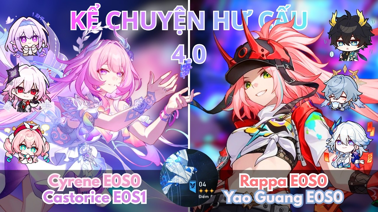 Kể Chuyện Hư Cấu 4.0 | Tầng 4 | Cyrene x Castorice & Rappa x Yao Guang | Honkai Star Rail 4.0