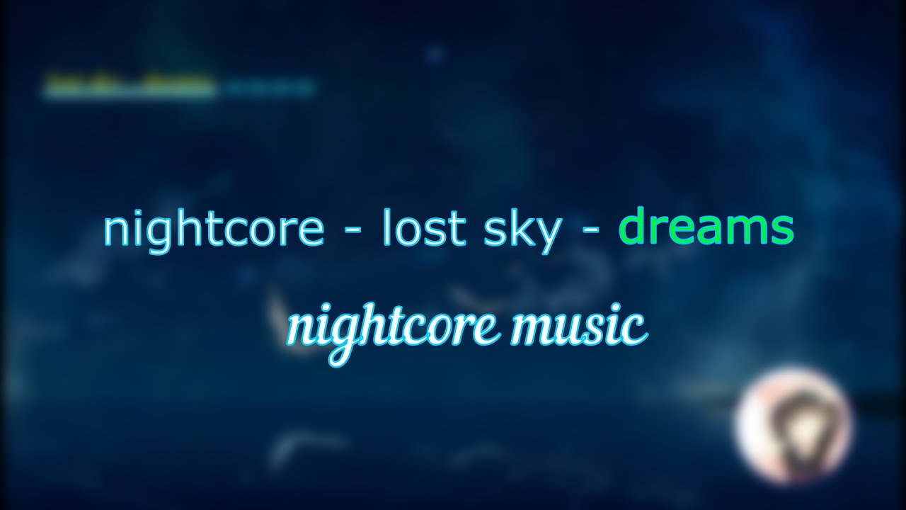 nightcore - lost sky - dreams (Lyrics)