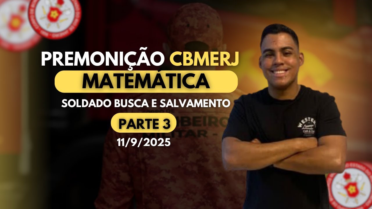 PREMONIÇÃO SOLDADO CBMERJ - REVISÃO FINAL DE MATEMÁTICA! Parte 3