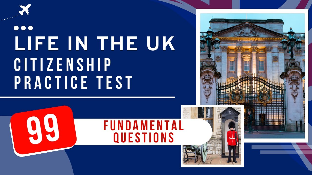 Life In The UK Test 2026 - UK Citizenship Practice Exam (99 Fundamental Questions)