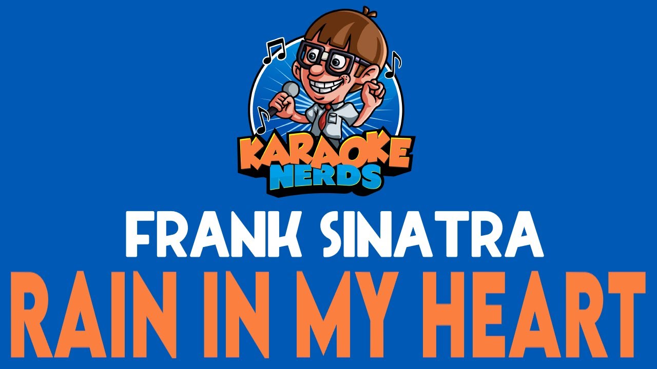 Frank Sinatra - Rain In My Heart (Karaoke)