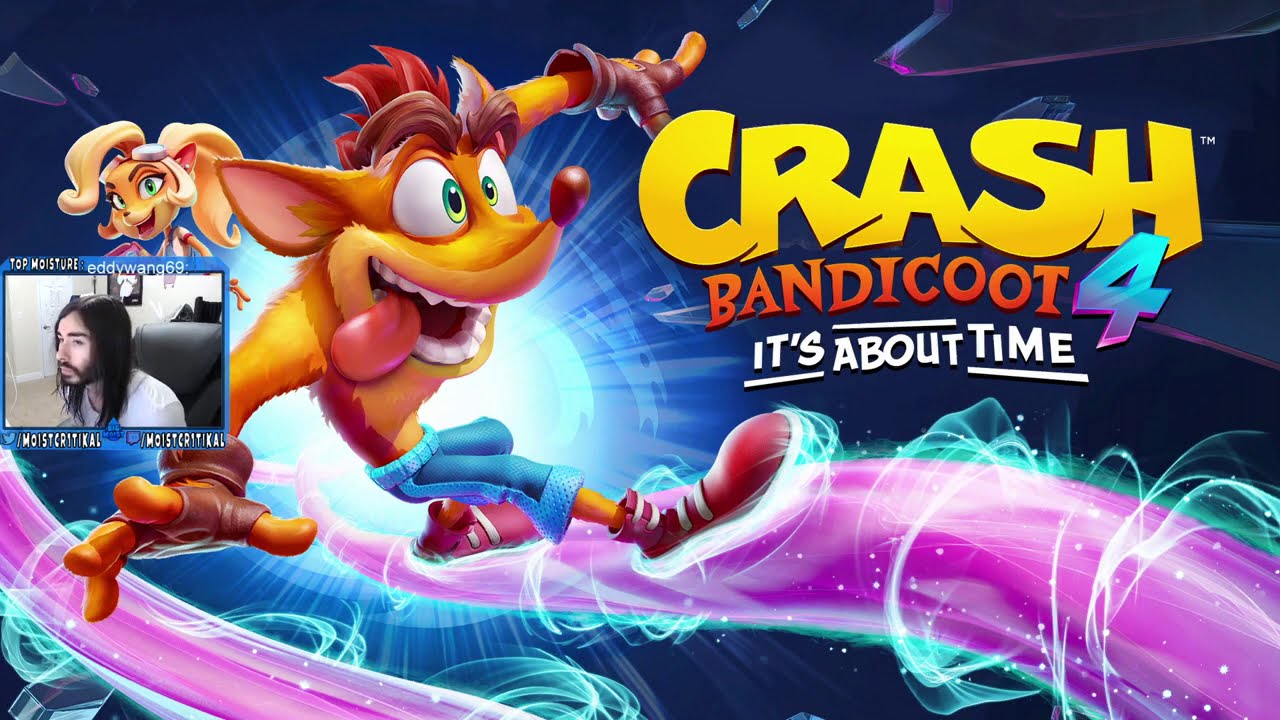 moistcr1tikal Twitch Stream Oct 3rd, 2020 [Crash Bandicoot 4 It's About Time]