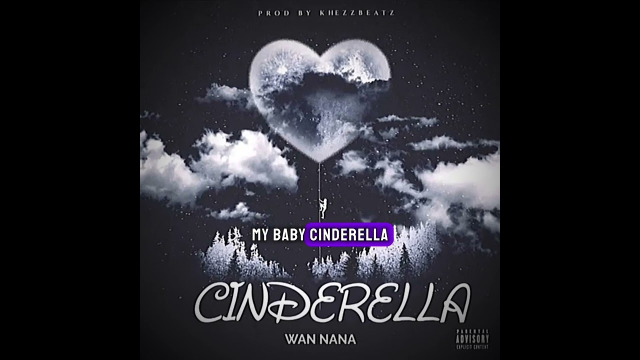 Wan Nana Cinderella ( lyrics video )