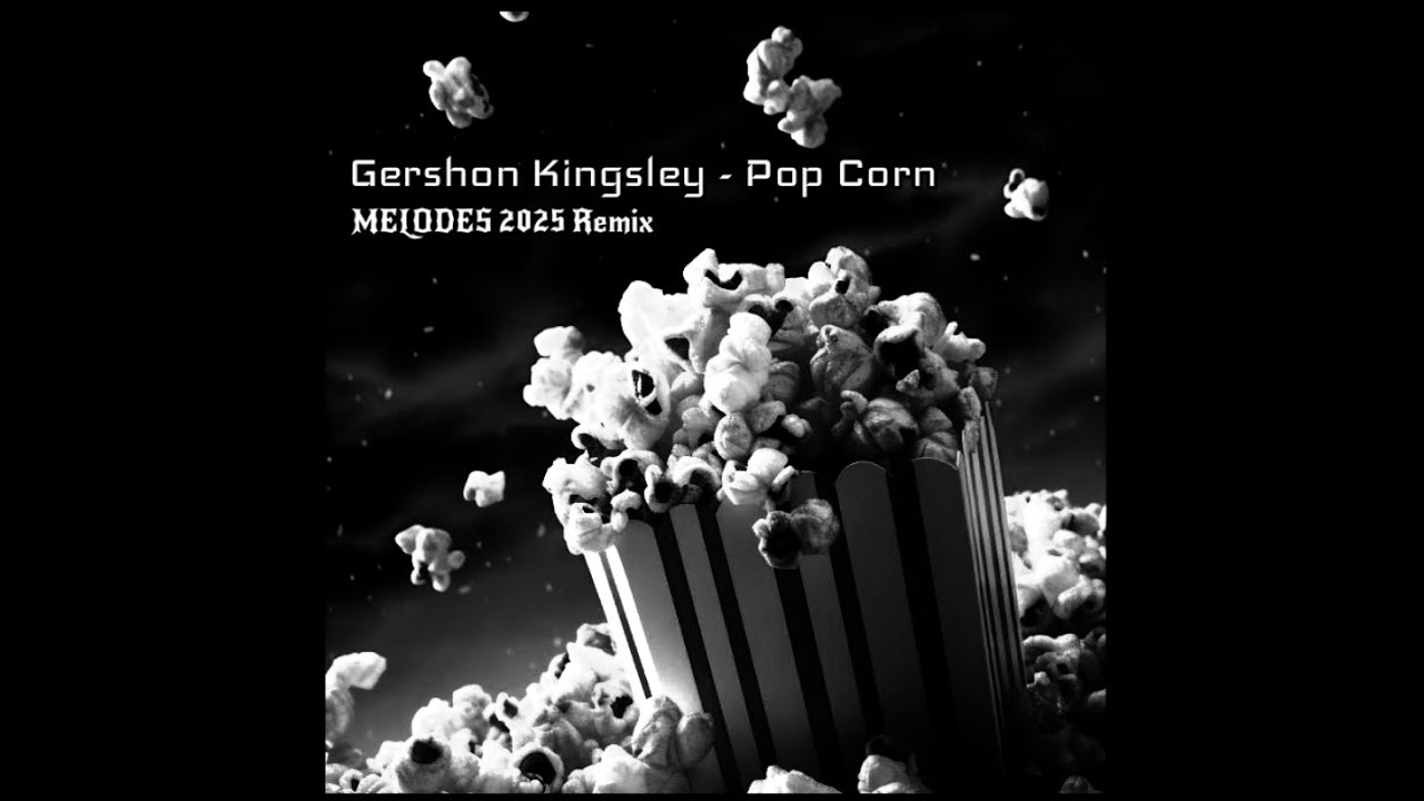 Gershon Kingsley - Pop Corn (MELODES 2025 Remix)