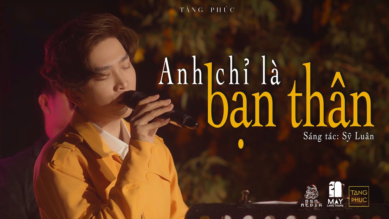 TĂNG PHÚC | ANH CHỈ LÀ BẠN THÂN (Sỹ Luân) | Live in MÂY LANG THANG 22.11.2020| ĐÀ LẠT