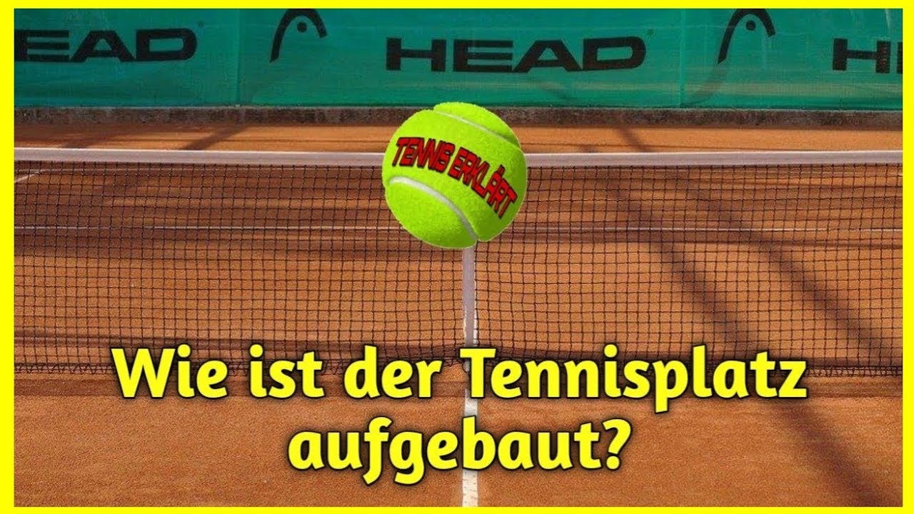 Wie ist ein Tennisplatz aufgebaut? | Tennis erkl&auml;rt