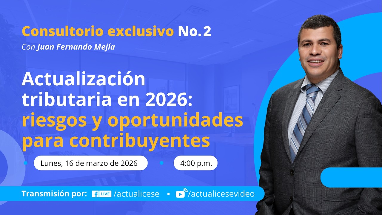 Actualización tributaria en 2026: riesgos y oportunidades para contribuyentes