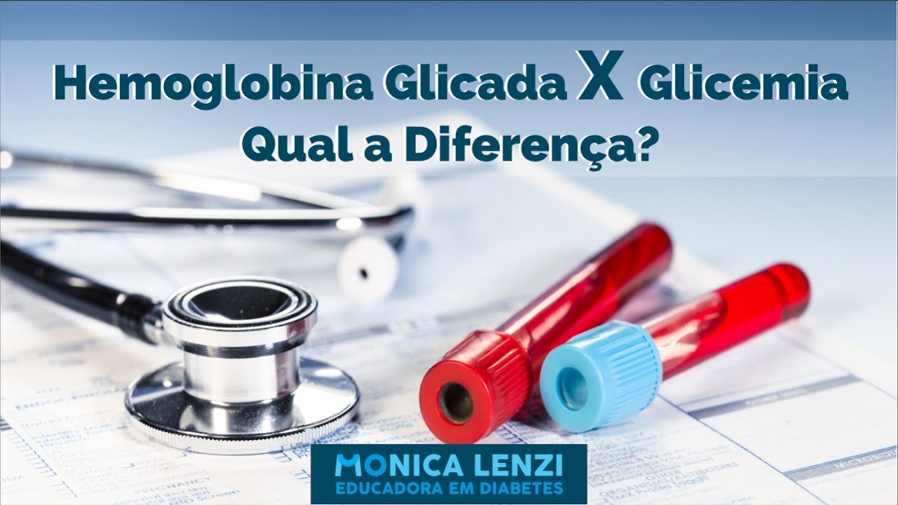 Hemoglobina Glicada X Glicemia - Qual a Diferença? | Monica Lenzi