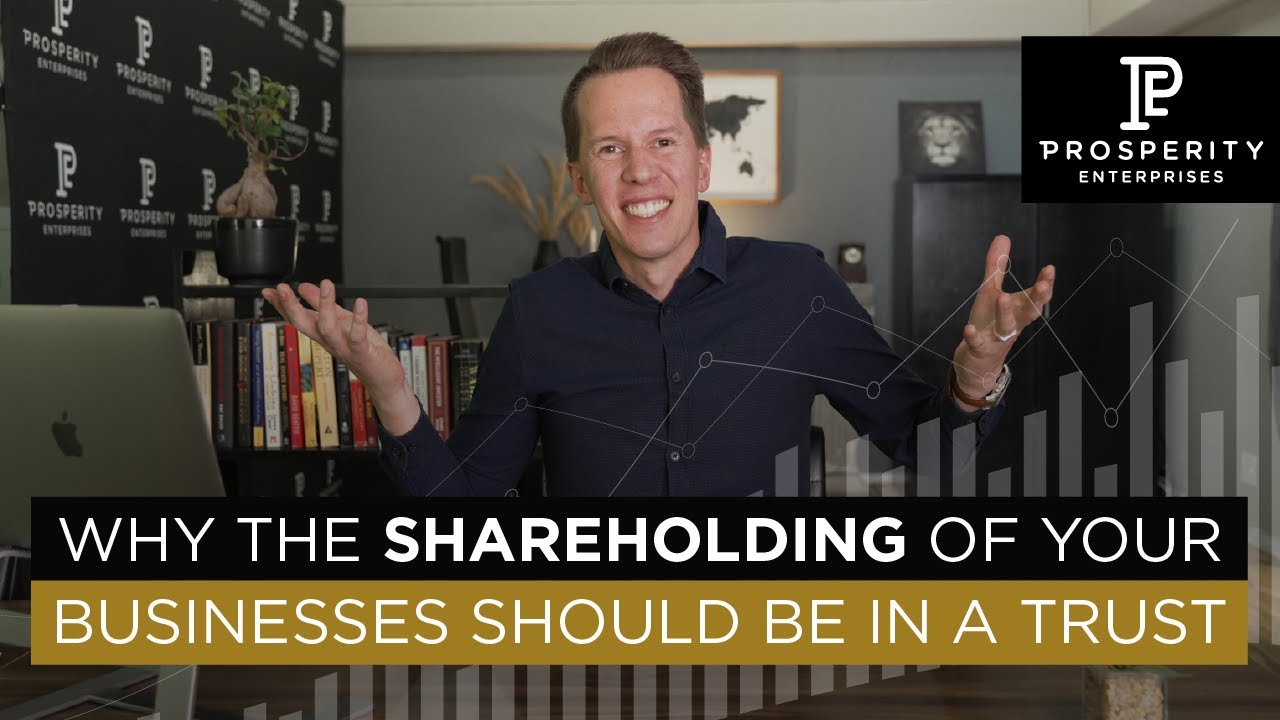 Why The Shareholding of your Businesses Should Be in a Trust