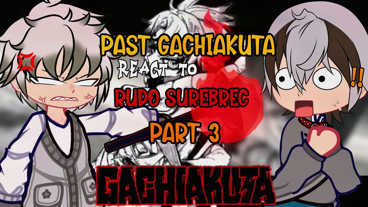 Past Gachiakuta react to Rudo Surebrec Future ☂︎ || MANGA SPOLEIRS || 🪬✂️|| Part 3|| Gachiakuta
