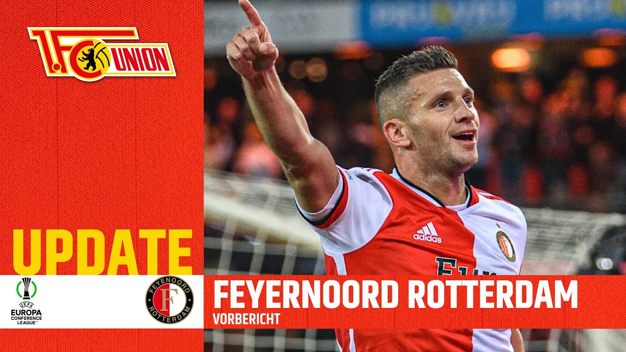 Feyenoord Rotterdam - Der Gegnercheck! | UEFA Conference League |  1. FC Union Berlin