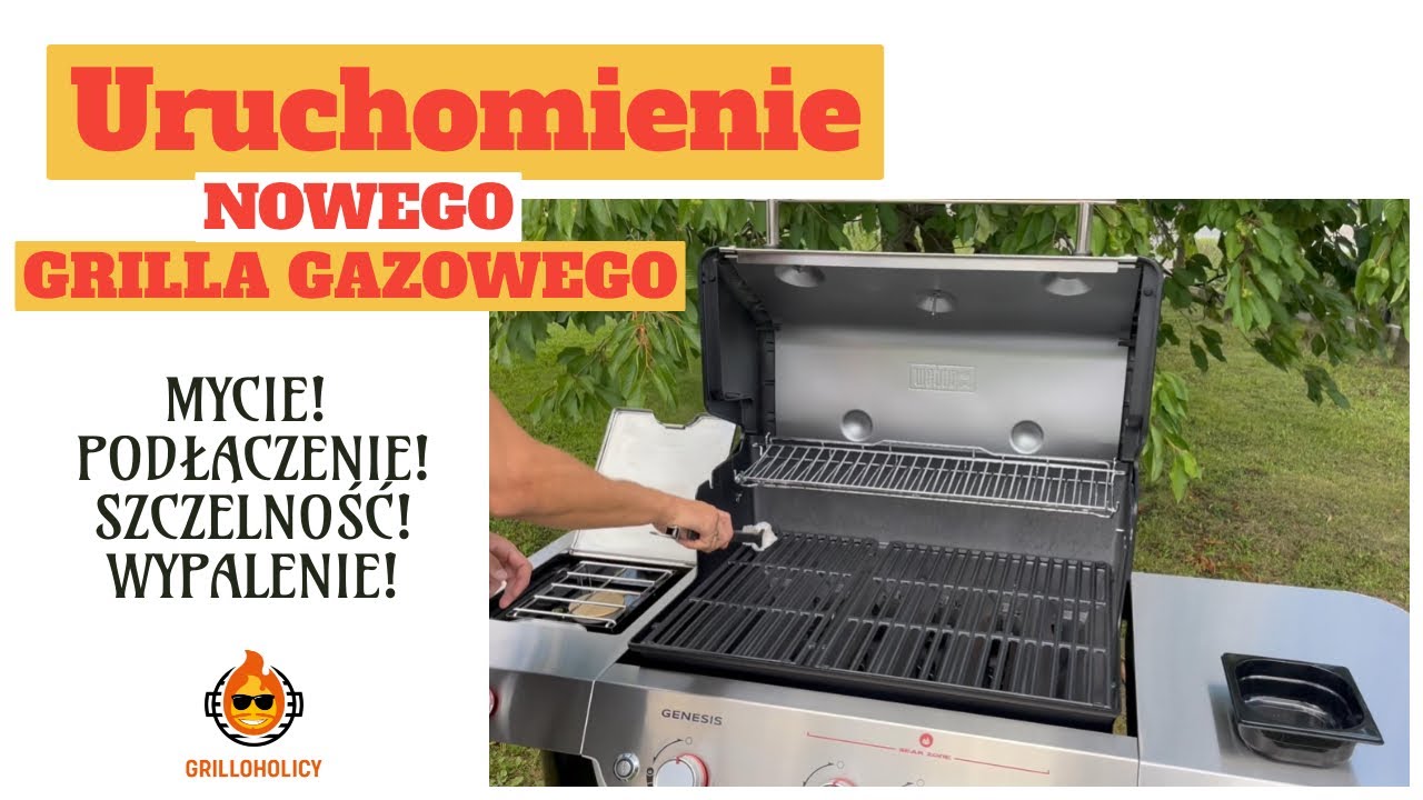 Jak uruchomić nowy grill gazowy?! Zr&oacute;b to jak PROFESJONALISTA!