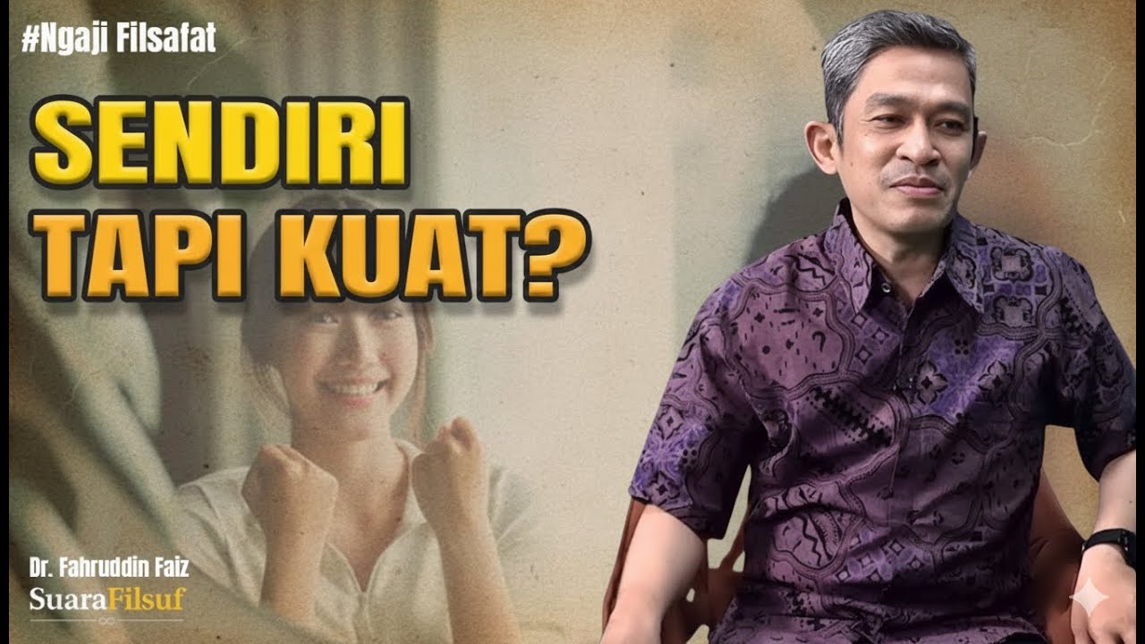 Sendiri Tapi Kuat: Rahasia Jiwa yang Tak Banyak Orang Tahu – Dr. Fahruddin Faiz