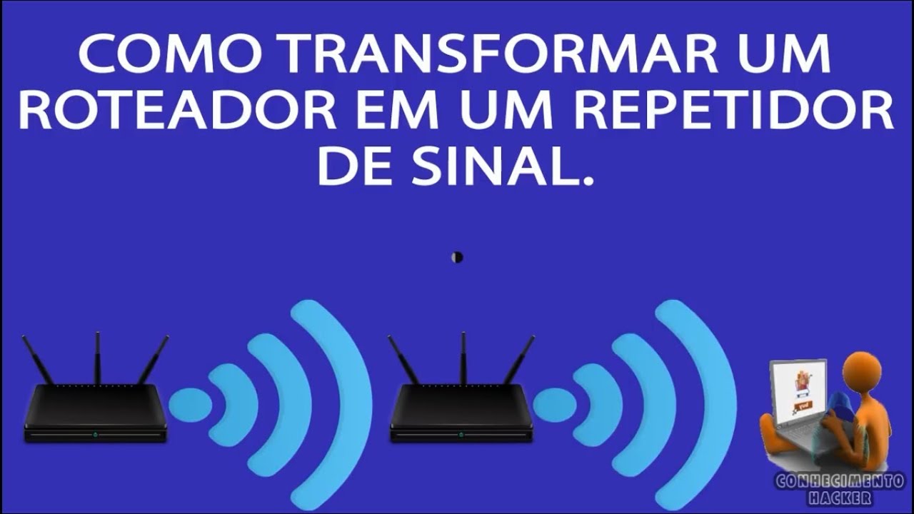 Como Transformar um Roteador em Repetidor de Sinal.