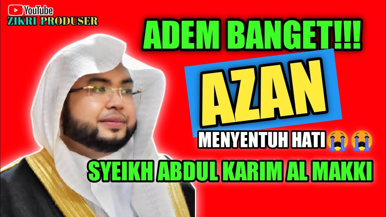 adzan syeikh abdul karim al-makki Termerdu di dunia