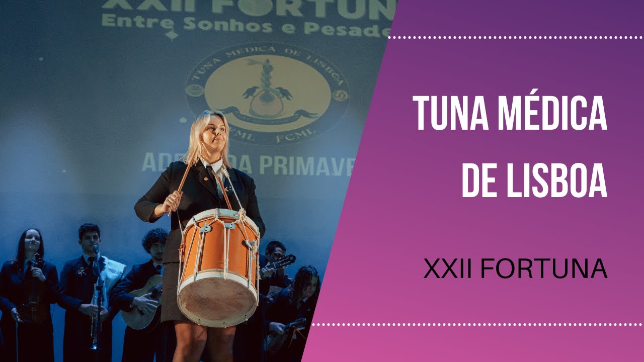 XXII FORTUNA - Tuna Médica de Lisboa