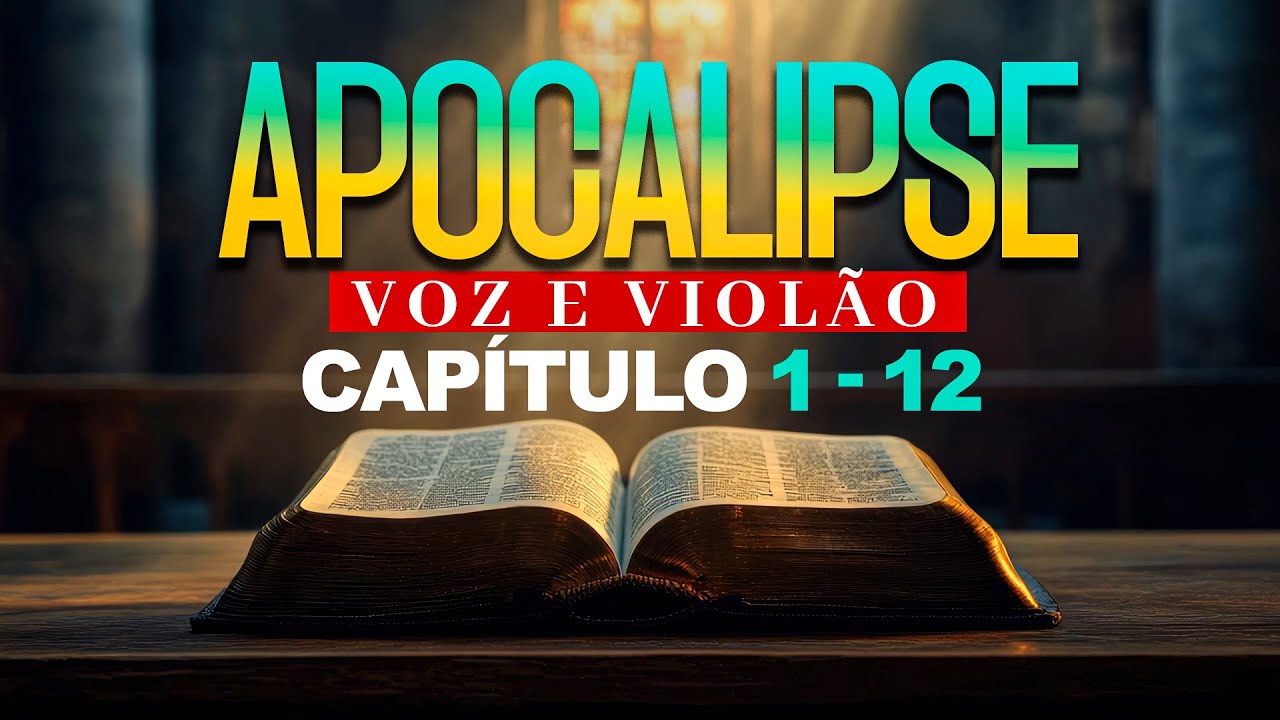 APOCALIPSE  CAPÍTULO 1 - 12  ( Voz e Violão ) JESUS CRISTO É O SENHOR