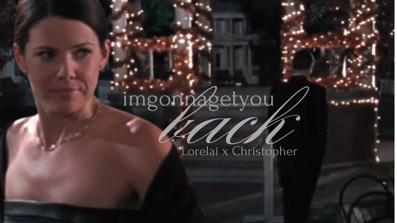 Lorelai and Christopher | imgonnagetyouback