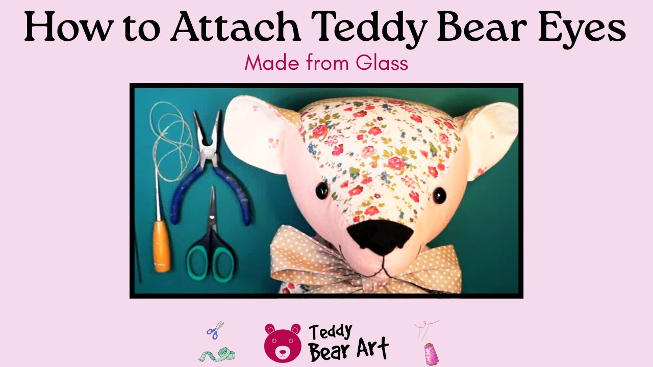 How to Attach Teddy Bear Eyes – How to Put Eyes on Teddy Bear and Stuffed Animal