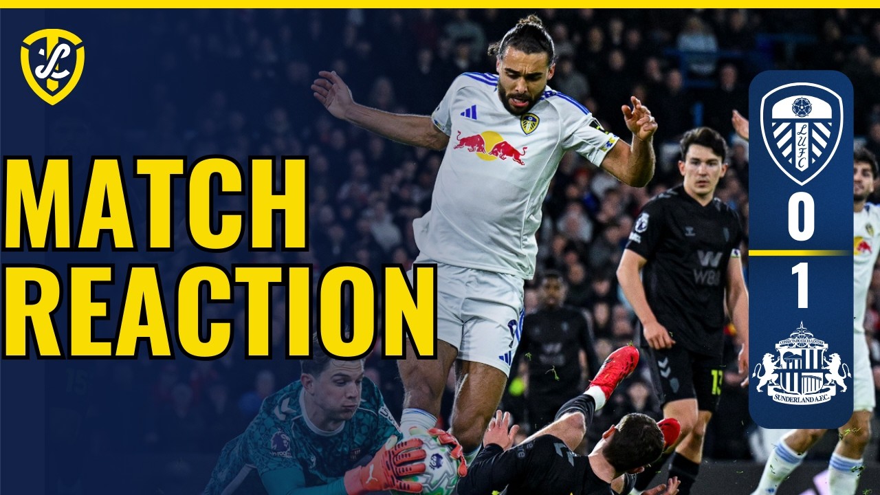 Match Reaction: Leeds United 0-1 Sunderland 