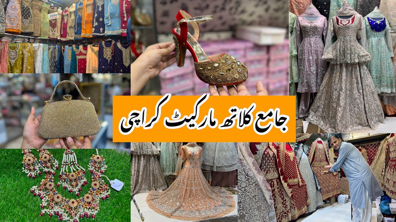 Jama Cloth Market Karachi-heels,maxi,fancy,bridal dress,bags & jewelry Shopping-Local Bazar Pakistan