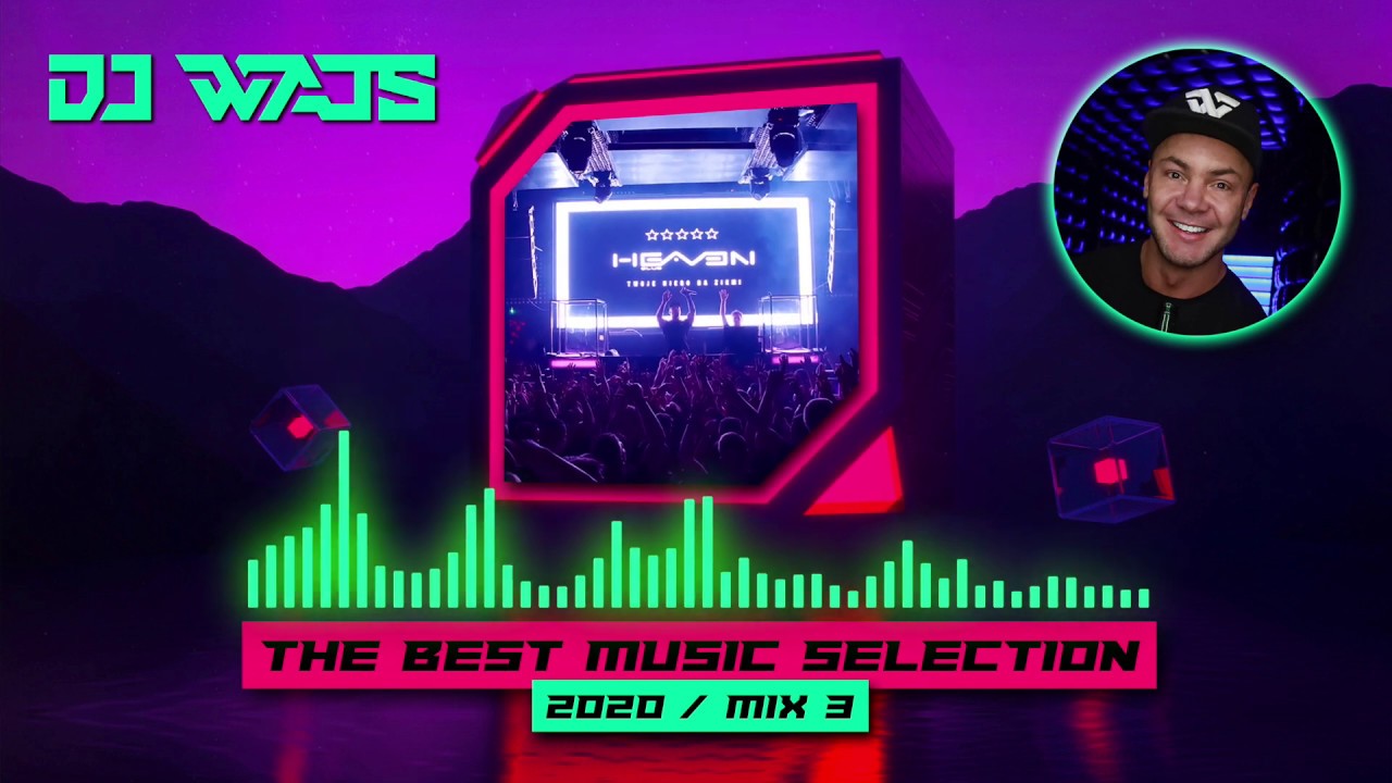 DJ WAJS   The Best Music Selection 2020 - Mix 3