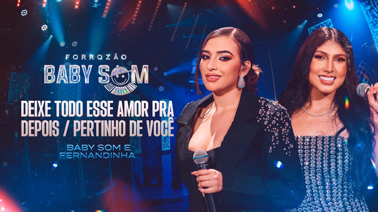 DEIXE TODO ESSE AMOR / PERTINHO DE VOCÊ - Forrozão Baby Som e Fernandinha