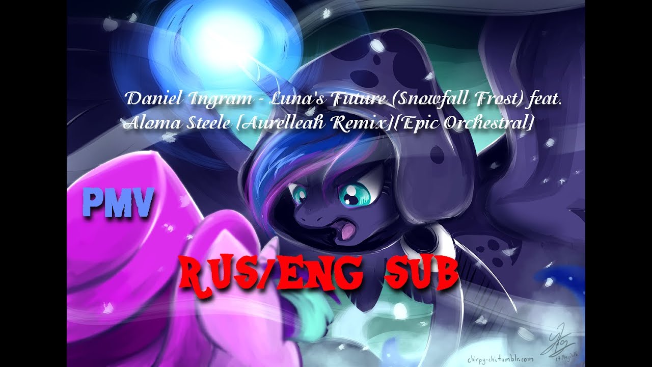 PMV Luna's Future [Epic Orchestral] Rus/Eng SUB
