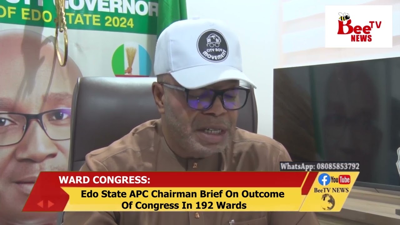 Edo State APC Chairman Brief On Outcome Of Congress In 192 Wards.