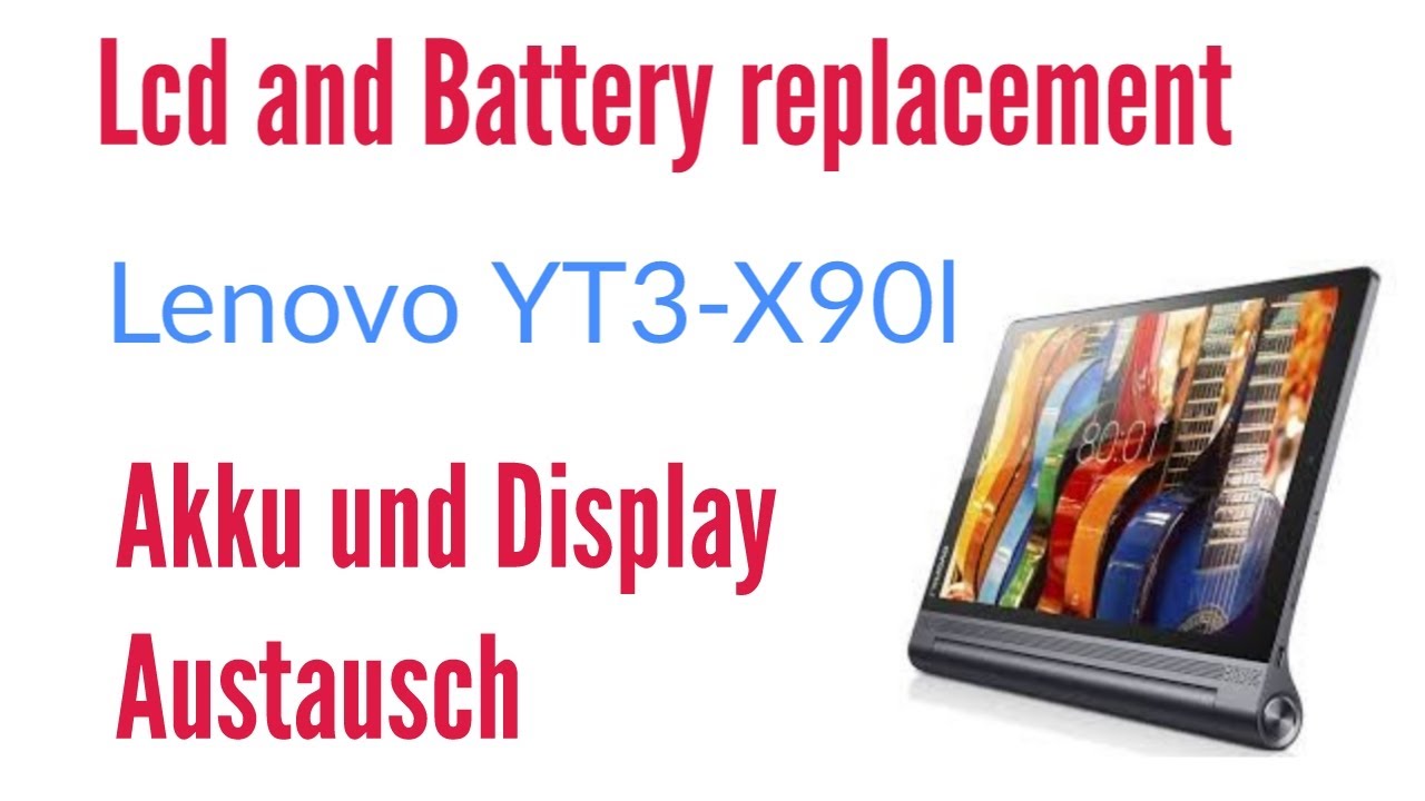 How to Change Lcd and Battery on Tablet Lenovo YT3-X90l.