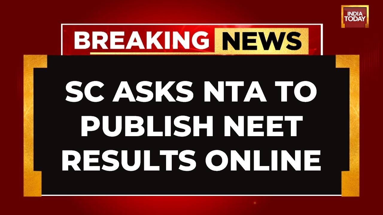 Upload NEET-UG Results Online By 12 PM On July 20: Supreme Court To Testing Panel | NEET Row
