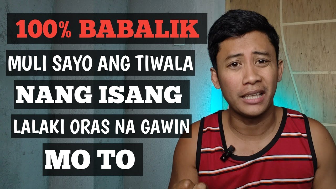 Paano Babalik Ang Tiwala Nang Isang Lalaki | Gawin Mo Lang Ito |  Home of Love Advice❤️‍🩹