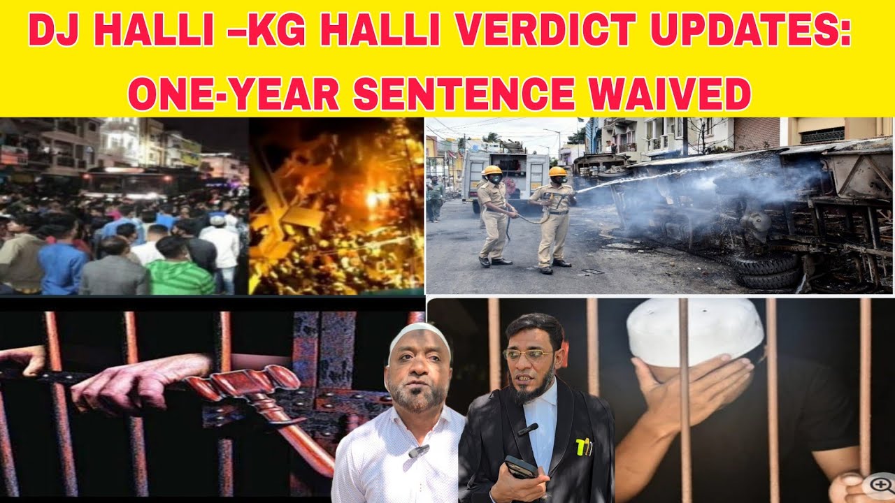 Big News | DJ Halli–KG Halli Verdict Update:One-Year Sentence Waived Says Advocate Sirajuddin #viral