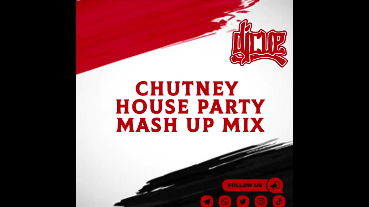 Best Chutney Mix House Party Chutney DJCUE Mixdown