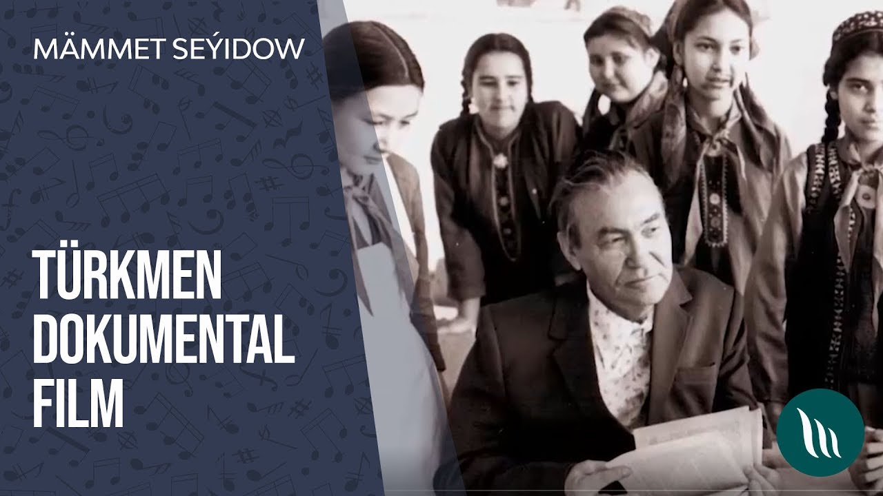 Türkmen dokumental film -  Mämmet Seýidow | 2019