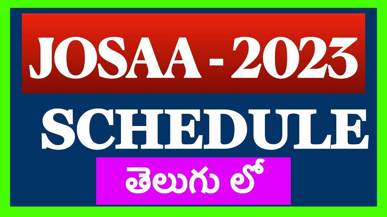 ❤️JOSAA - 2023 SCHEDULE EXPLAINED IN తెలుగు ❤️JOSAA 2023 Deadline Dates ❤️ #josaa2023 #jee2023 #iit