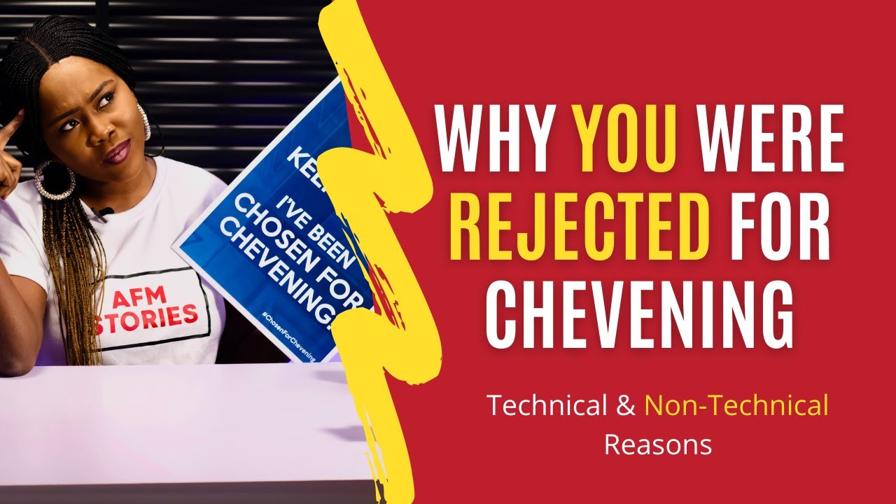 Why You Were Rejected For Chevening | Technical And Non-Technical Reasons