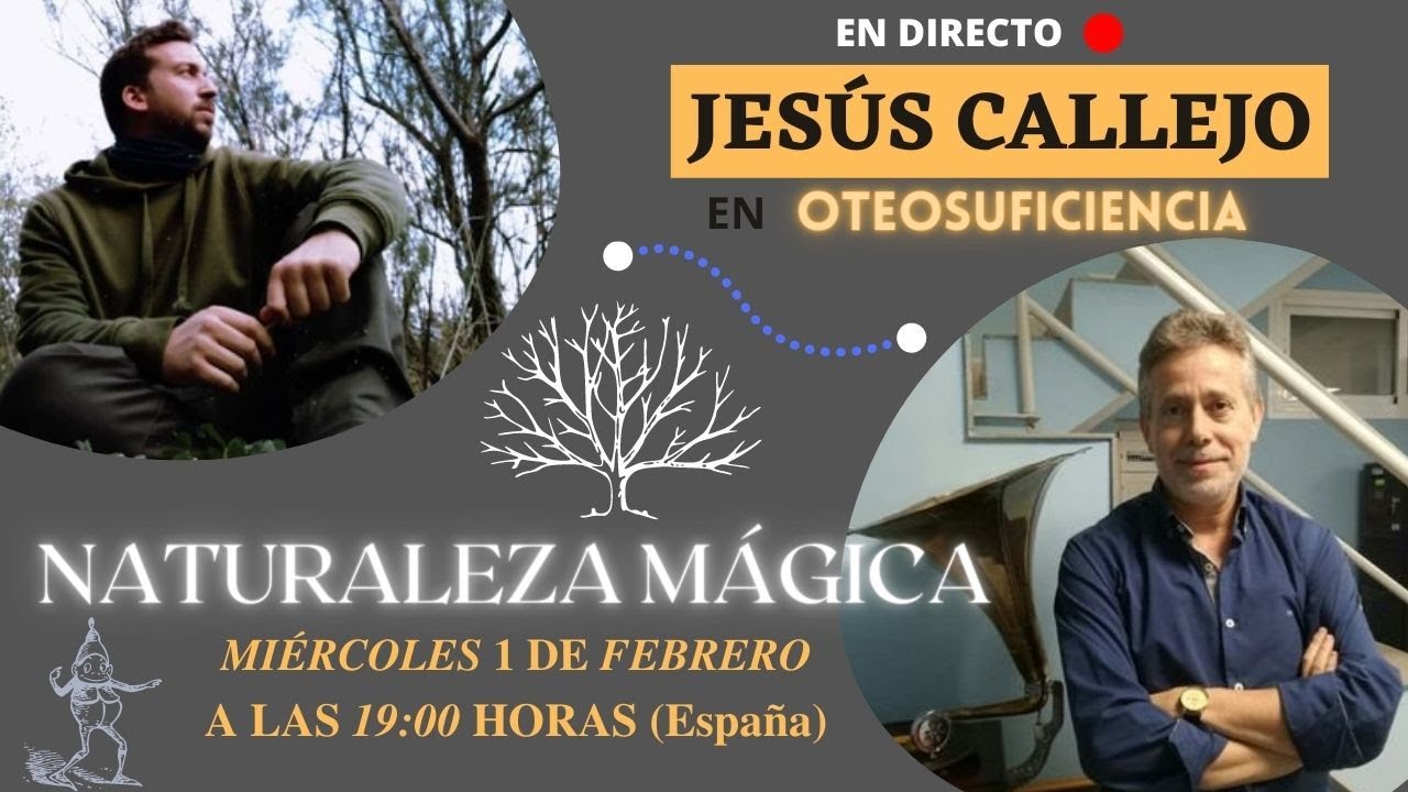 NATURALEZA M&Aacute;GICA con Jes&uacute;s Callejo