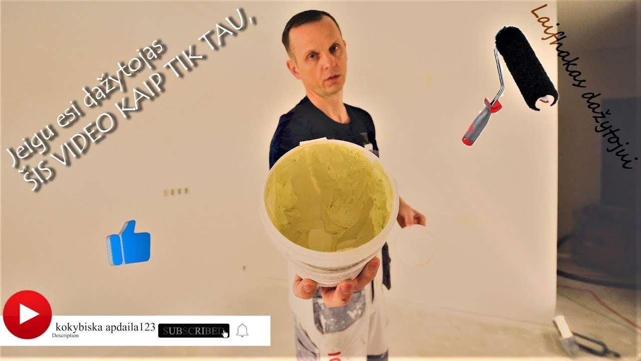 Pieš dažydamas sienas pažiūrėk šį  video.