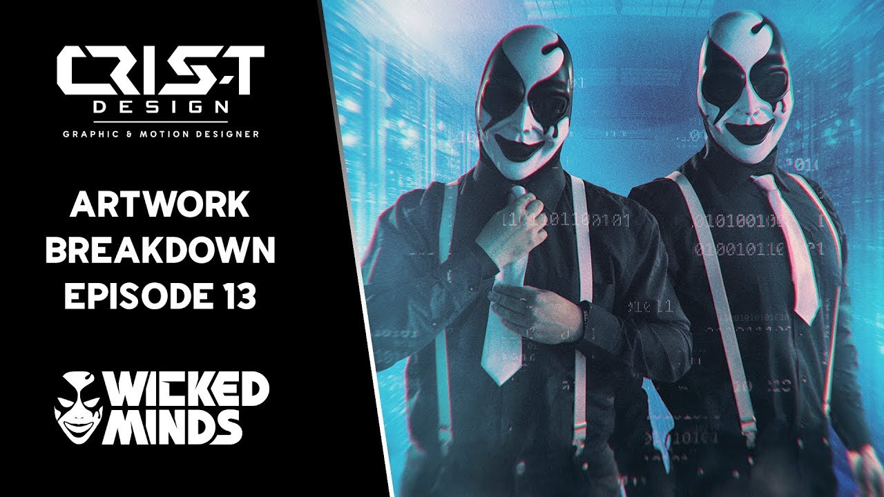 CrisTDesign | Artwork Breakdown EP13 | Wicked Minds