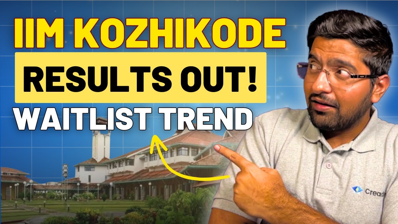 WAITLIST! IIM Kozhikode Final Results OUT | IIM Kozhikode Waitlist Movement 2024