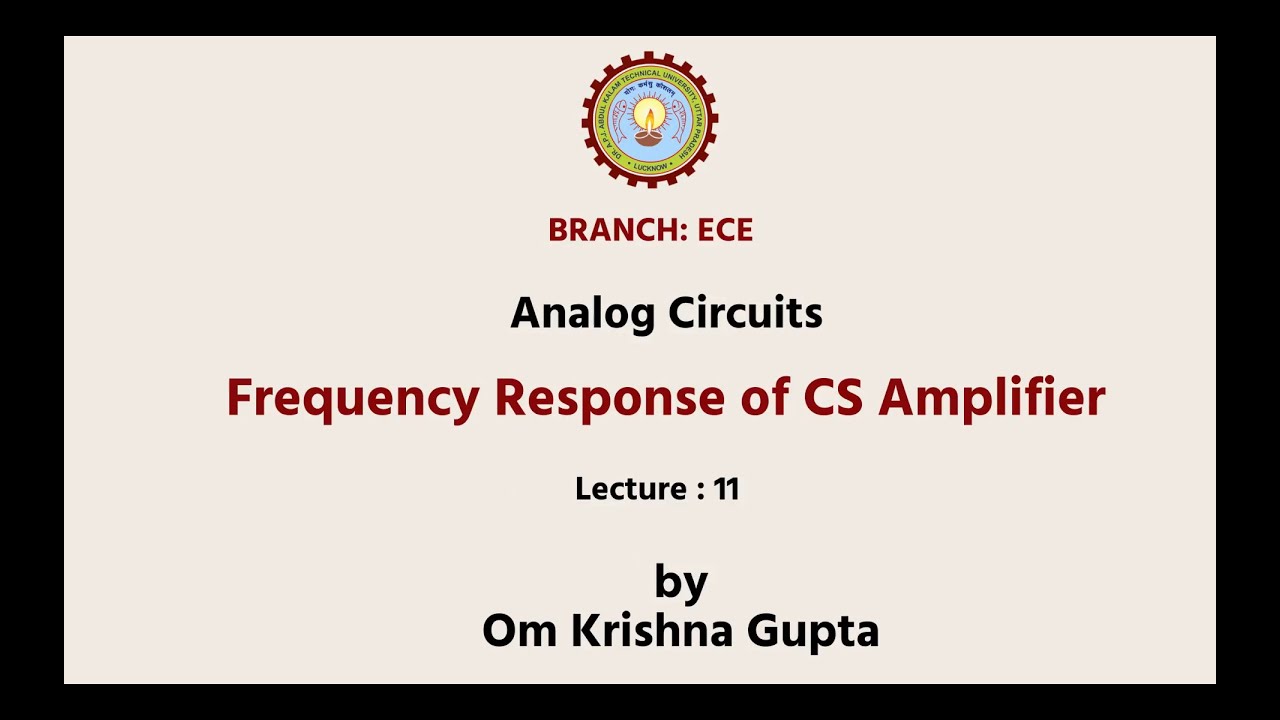 Analog Circuits | Frequency Response of CS Amplifier | AKTU Digital Education
