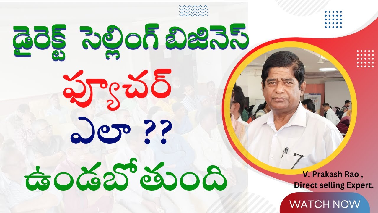 A talk about Direct selling Industry in future by V Prakash Rao garu-Telangna