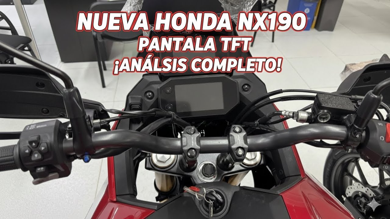 Nueva NX 190 con pantalla TFT todo lo que debes saber 😎